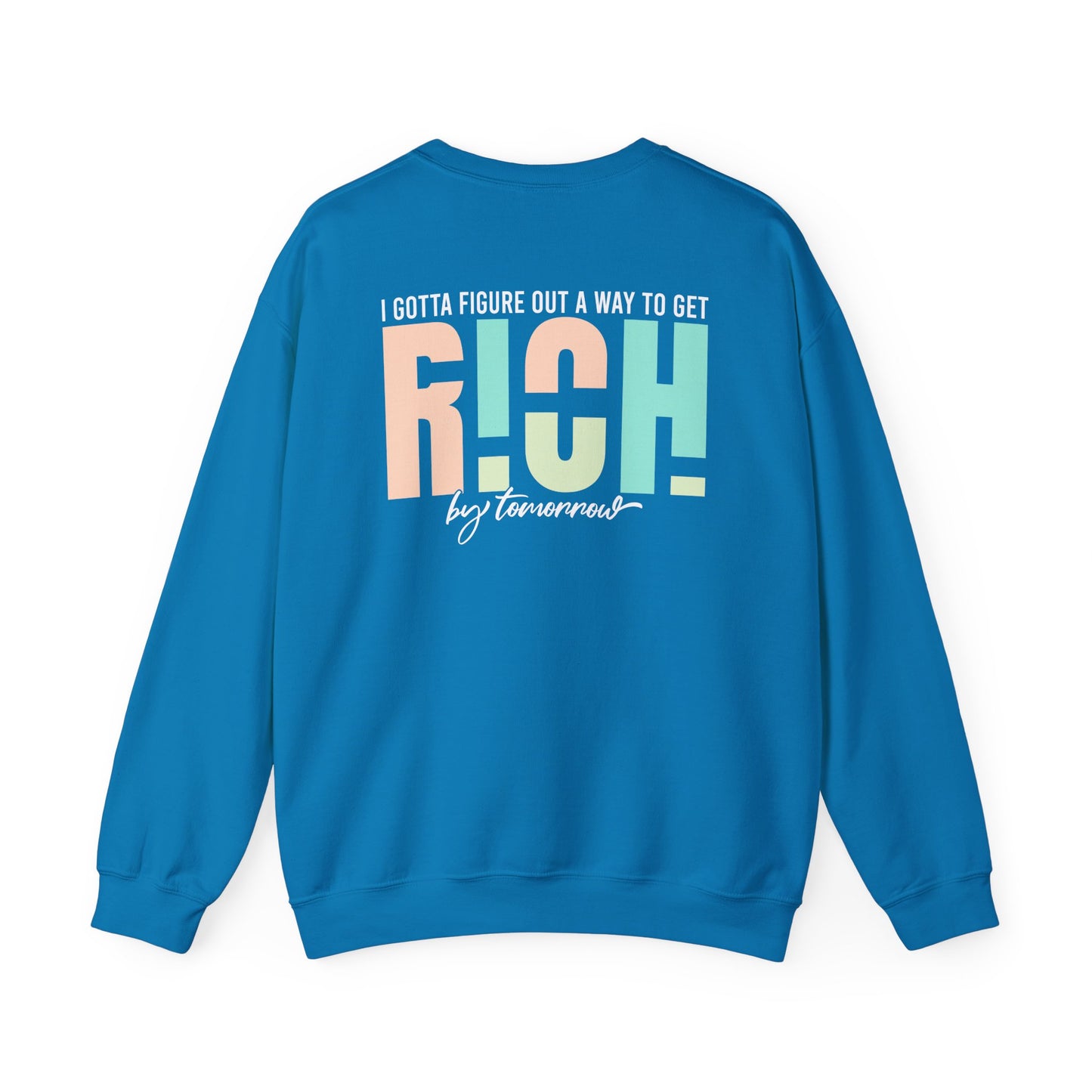 Rich by Tomorrow Crewneck Sweatshirt everyday wear