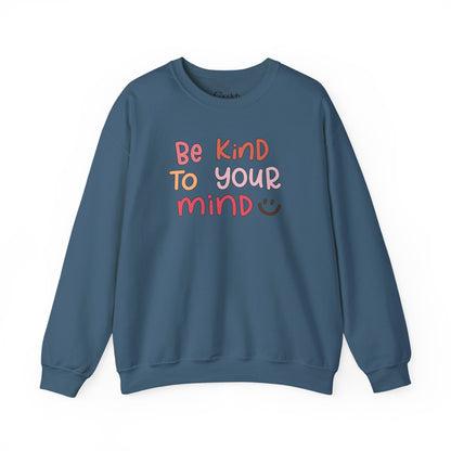 Be Kind To Your Mind Crewneck Sweatshirt close up view