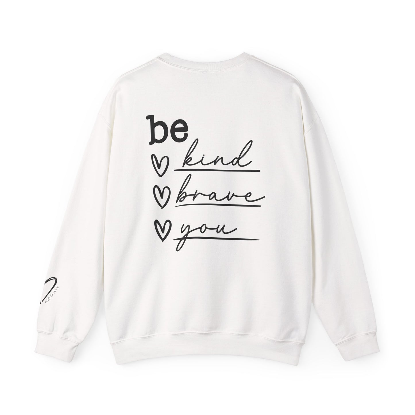 Be Kind Be Brave Be You Crewneck Sweatshirt positive affirmation apparel