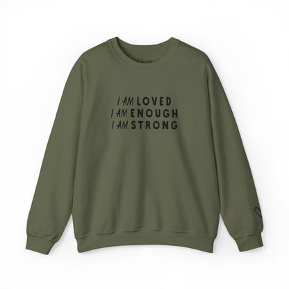 I Am Loved I Am Enough I Am Strong Crewneck Sweatshirt back view