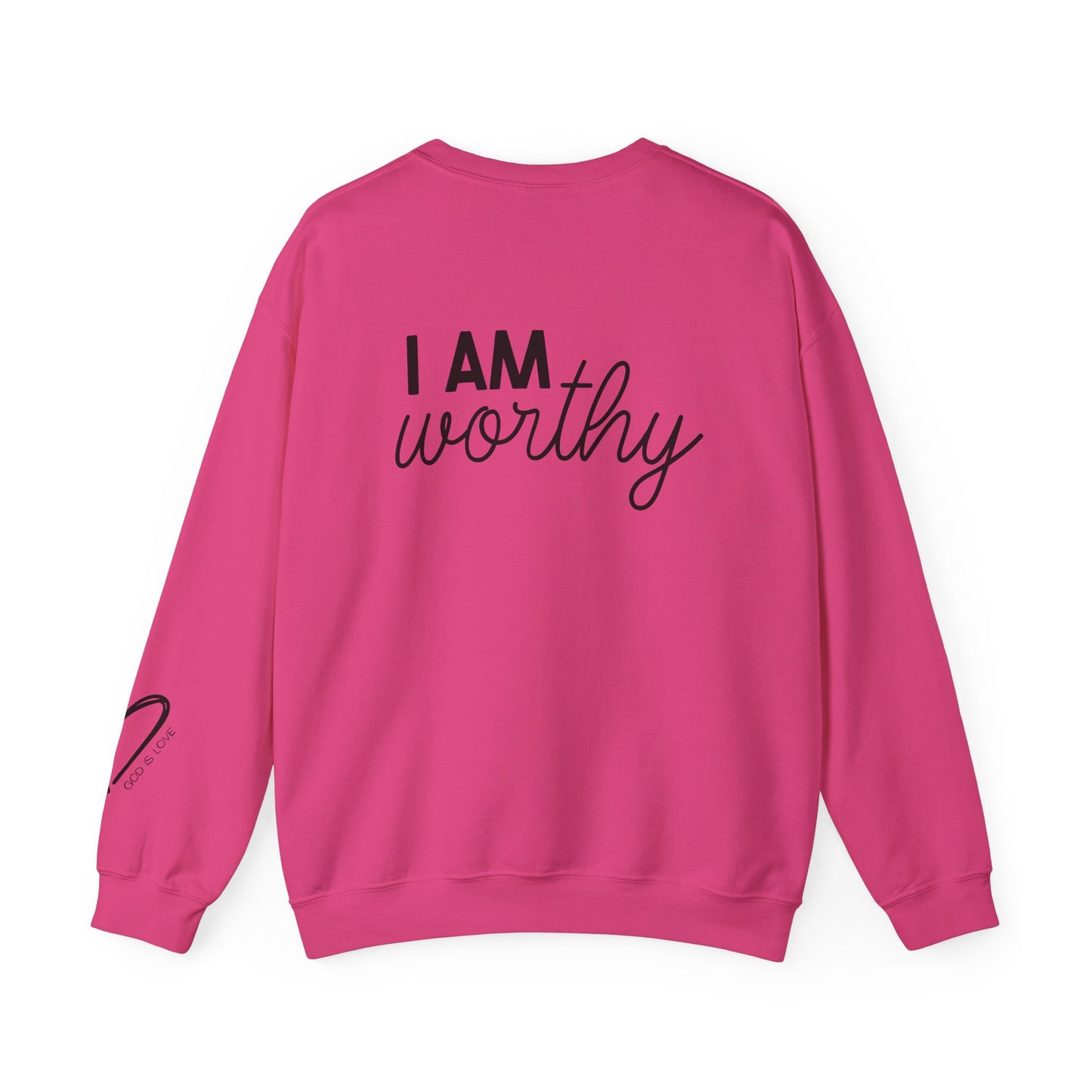 I Am Worthy crewneck sweatshirt with inspirational quote