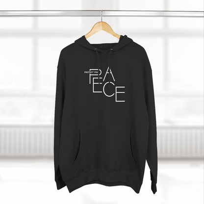 PROTECT YOUR PEACE Hoodie