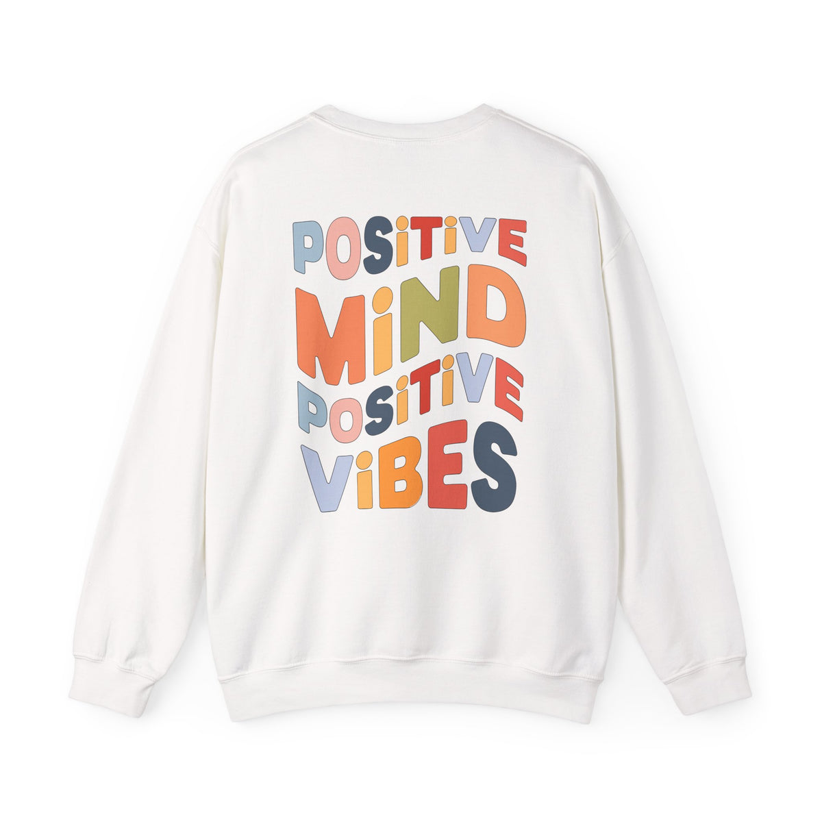 Positive Mind Positive Vibes Sweatshirt