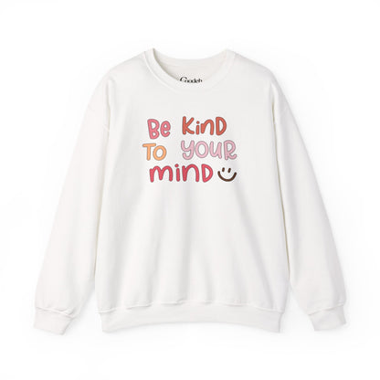 Be Kind To Your Mind Crewneck Sweatshirt front design
