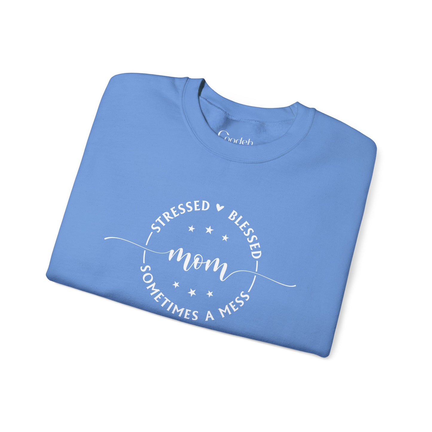 Stressed Blessed Mom Sometimes a Mess Crewneck Sweatshirt lifestyle image