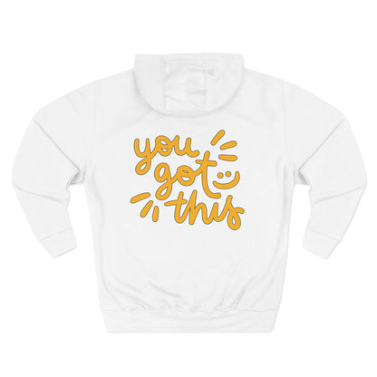 You Got This Inspirational Fleece Hoodie confidence message apparel