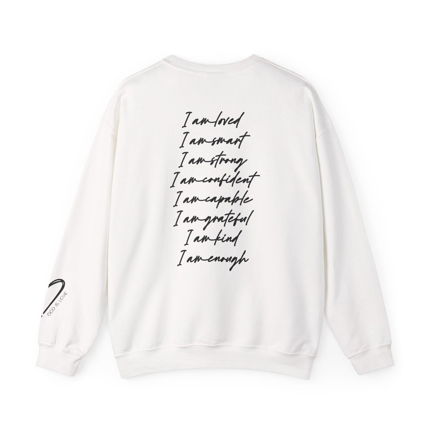 I Am Loved I Am Enough Crewneck Sweatshirt front design