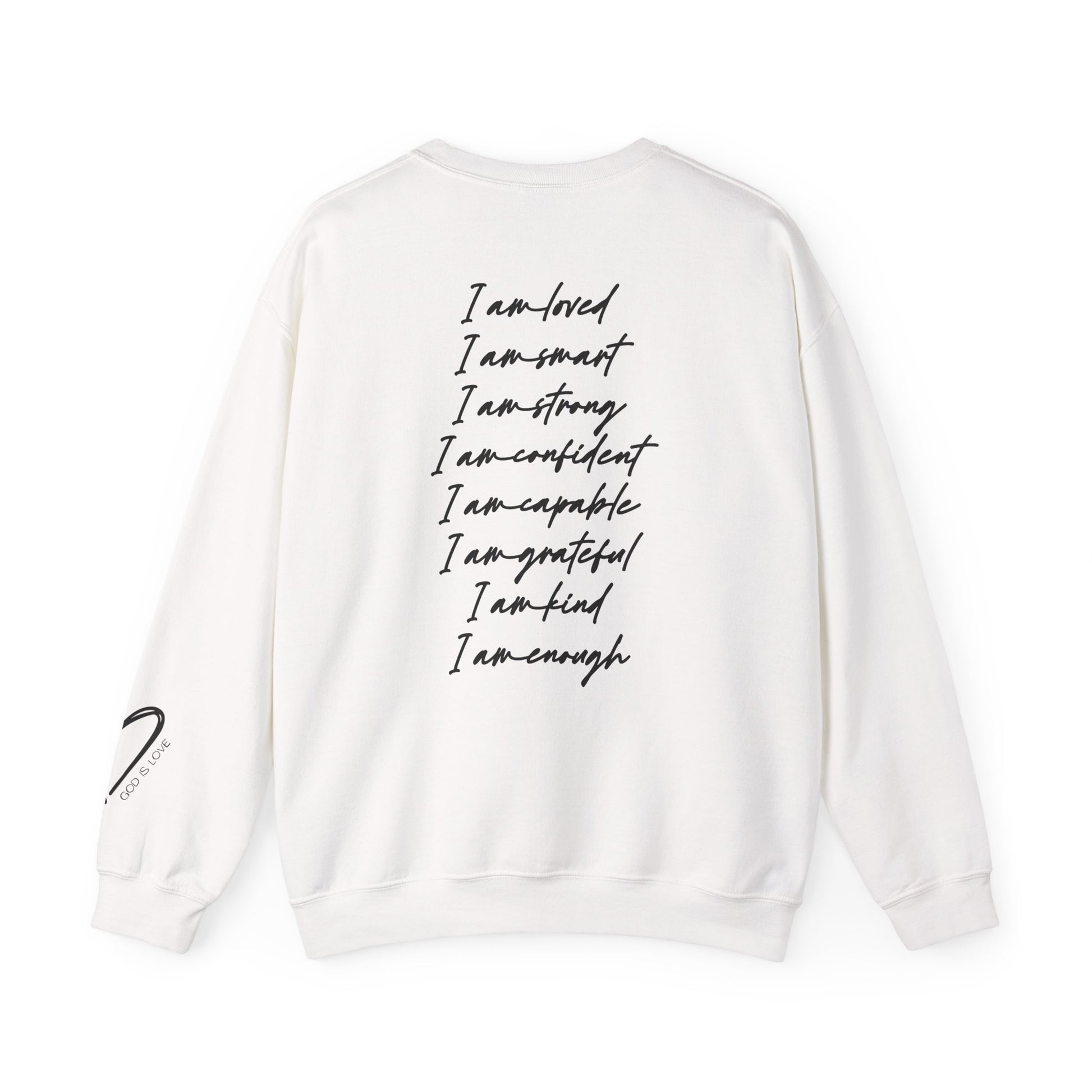 I Am Loved I Am Enough Crewneck Sweatshirt front design