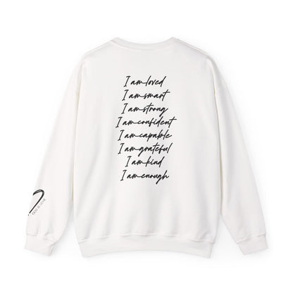 I Am Loved I Am Enough Crewneck Sweatshirt front design