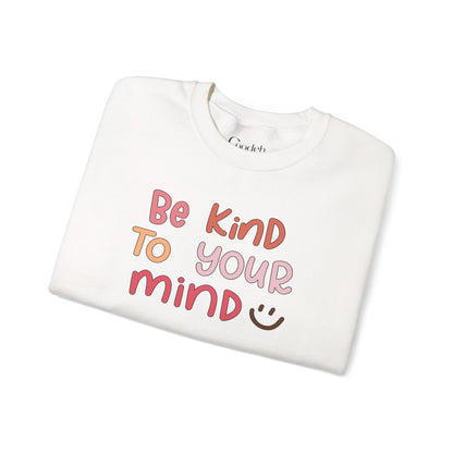 Be Kind To Your Mind Crewneck Sweatshirt self care apparel