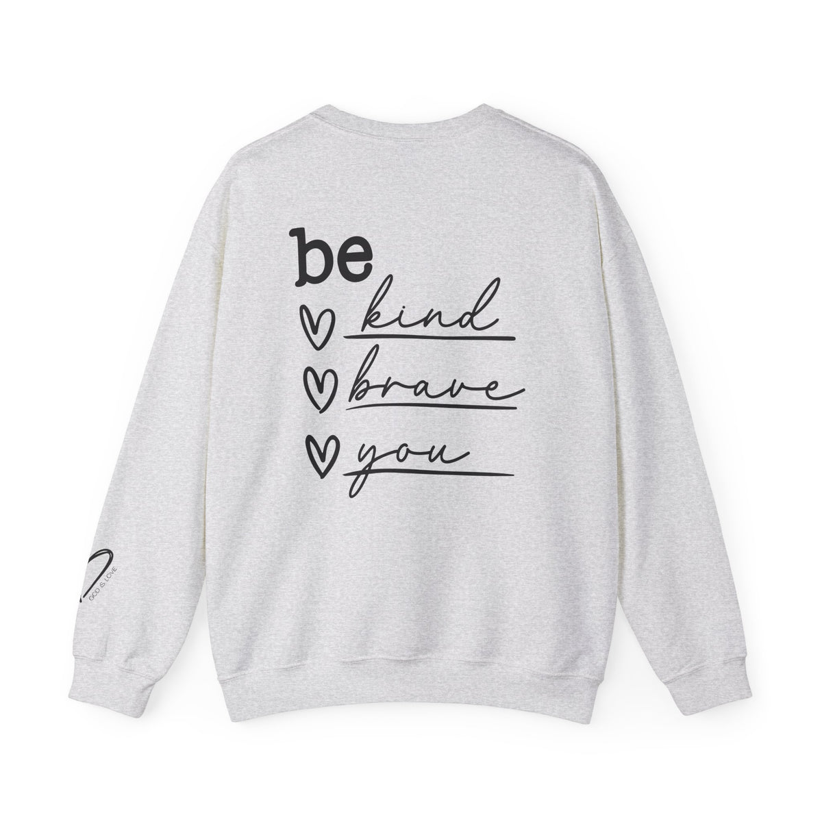Be Kind Be Brave Be You Crewneck Sweatshirt