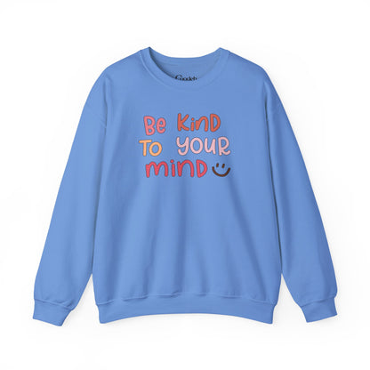 Be Kind To Your Mind Crewneck Sweatshirt front view