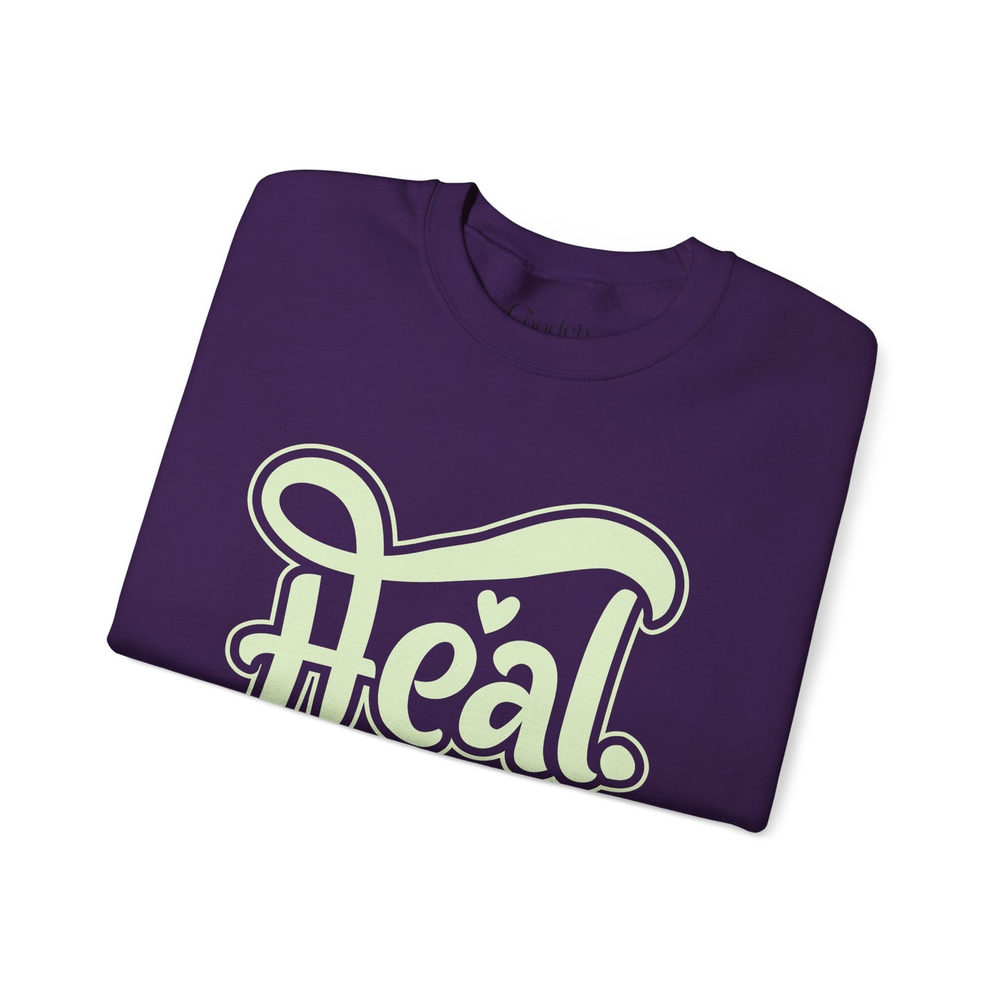 Heal Inspirational Crewneck Sweatshirt positive quote apparel