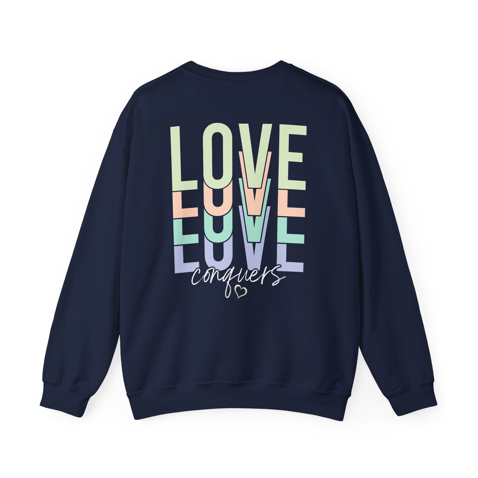 Love Conquers Crewneck Sweatshirt positive message apparel