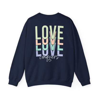Love Conquers Crewneck Sweatshirt positive message apparel