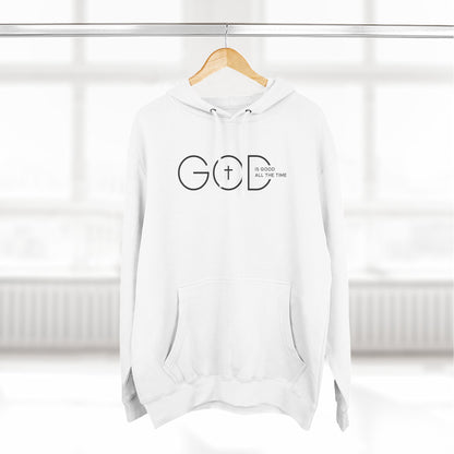 God is Good All The Time Fleece Hoodie