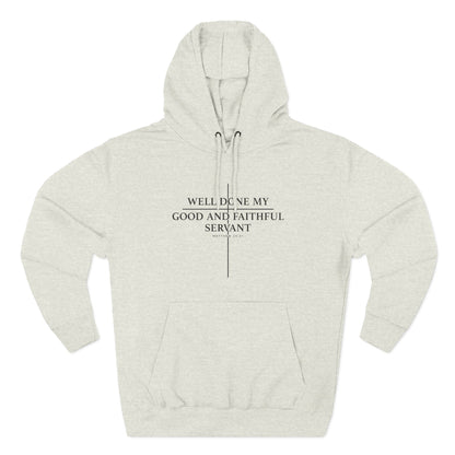 Well Done My Good And Faithful Servant Hoodie