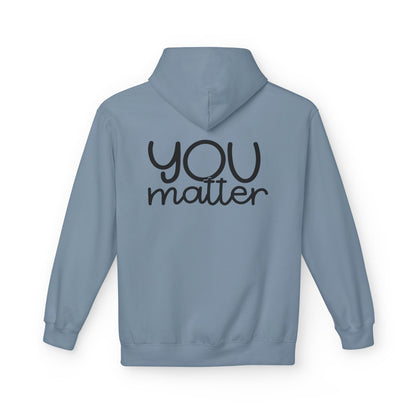 You Matter Positive Quote Hoodie everyday outfit