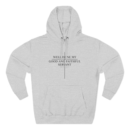 Well Done My Good And Faithful Servant Hoodie