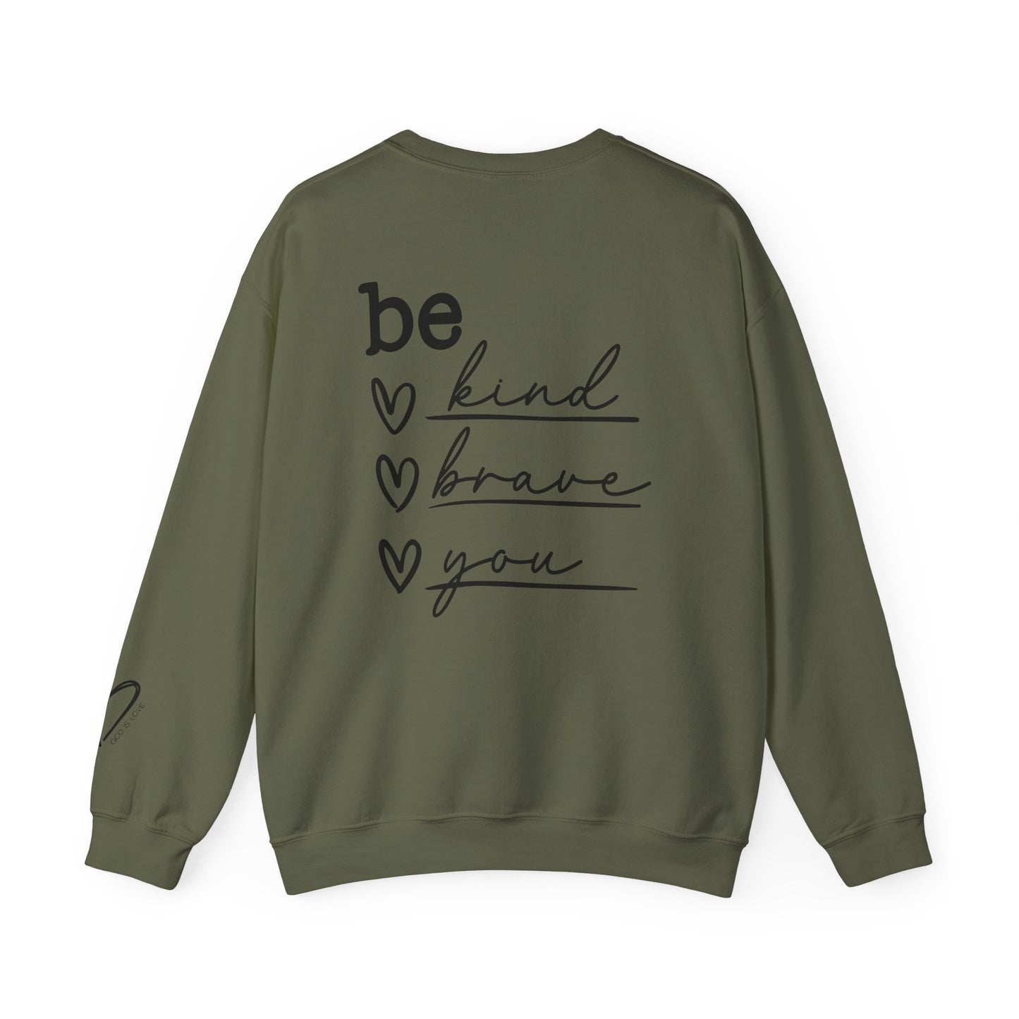 Be Kind Be Brave Be You Crewneck Sweatshirt streetwear style