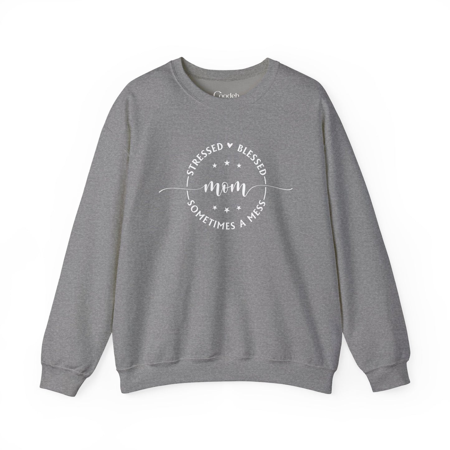Stressed Blessed Mom Sometimes a Mess Crewneck Sweatshirt coffee morning style