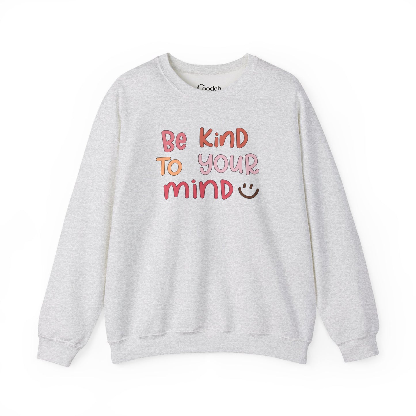 Be Kind To Your Mind Crewneck Sweatshirt side view