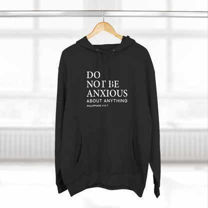 Do Not Be Anxious About Anything Hoodie