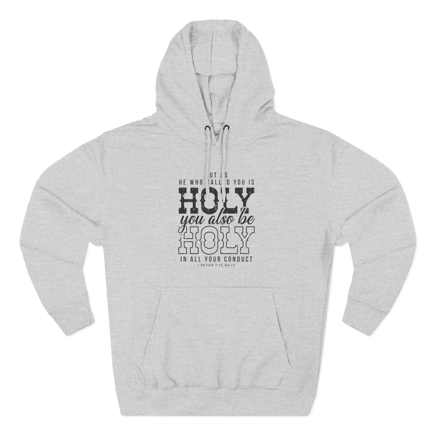 But As He Who Called You Is Holy Hoodie