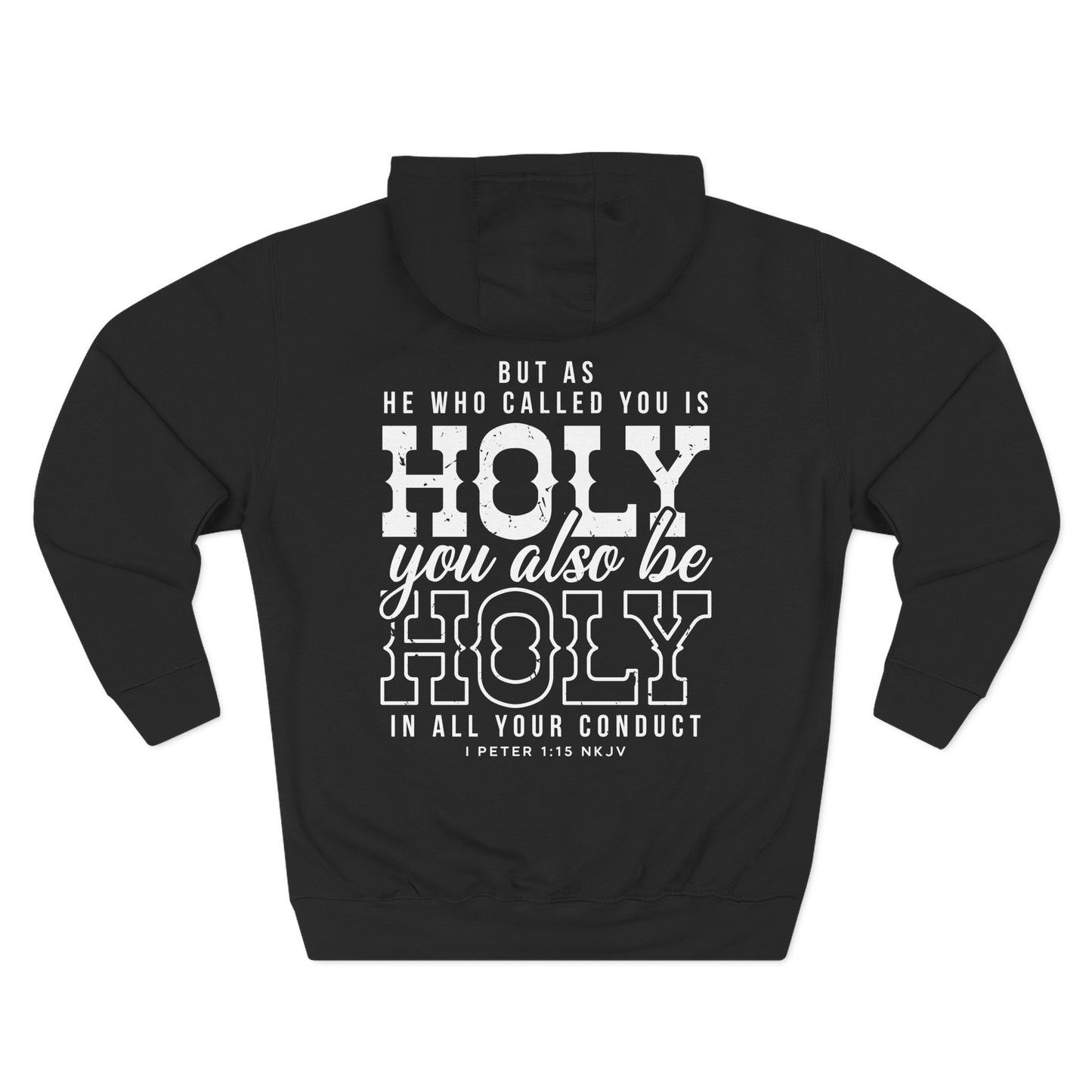 Holy You Also Be Holy Hoodie