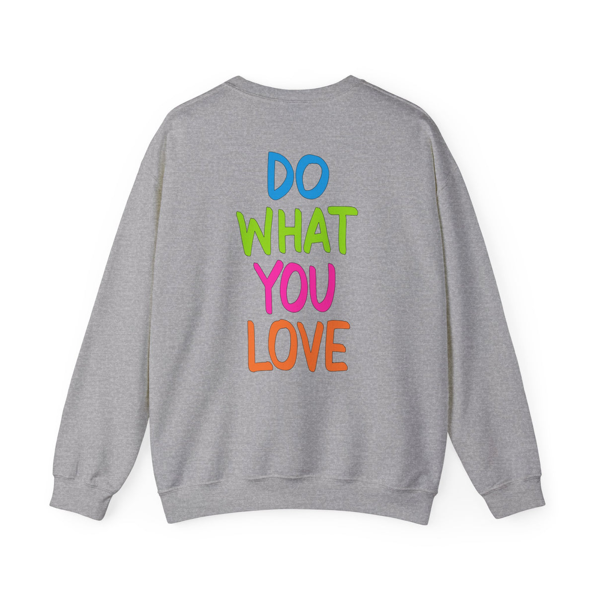 Do What You Love Sweatshirt