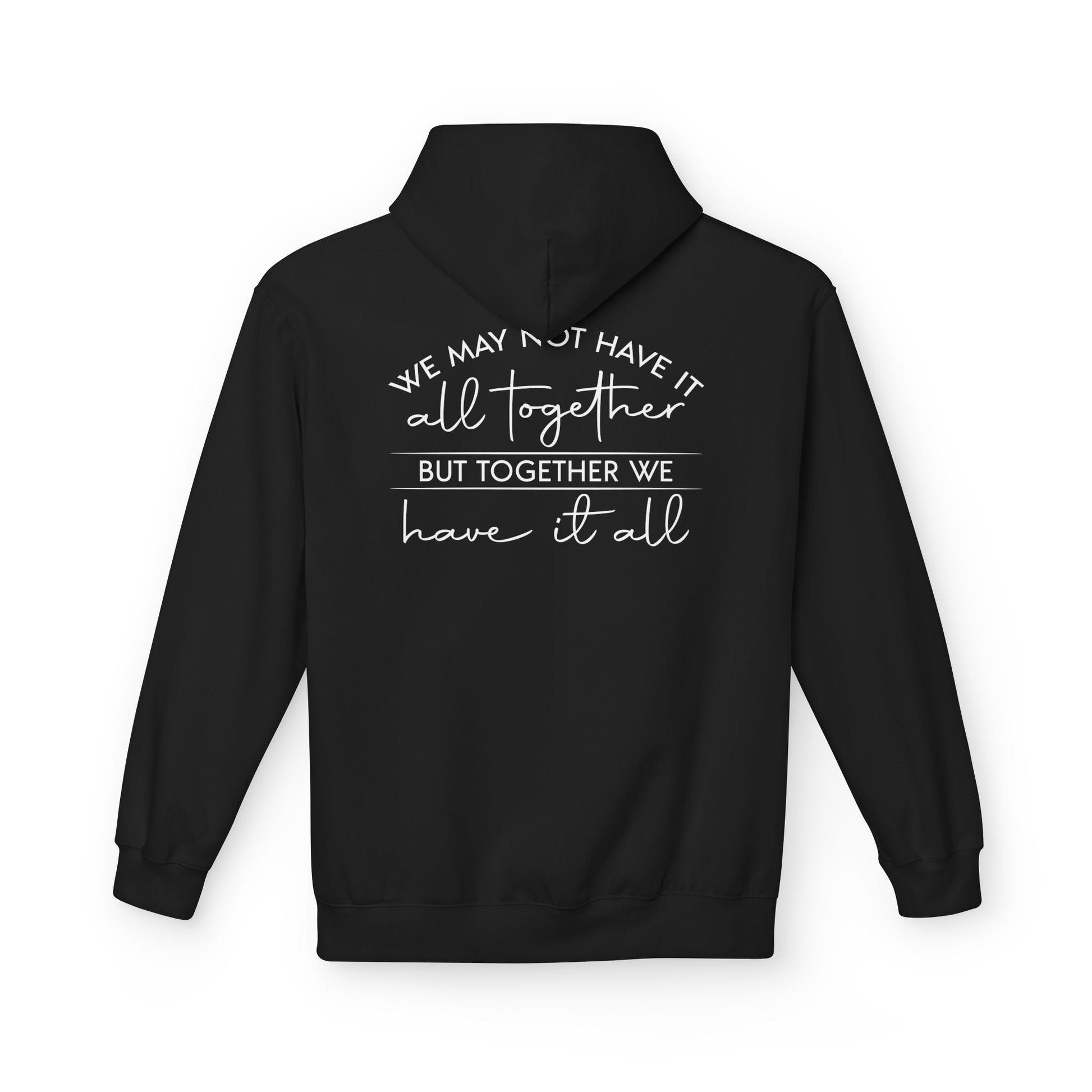 Together We Have It All Motivational Hoodie fleece interior detail