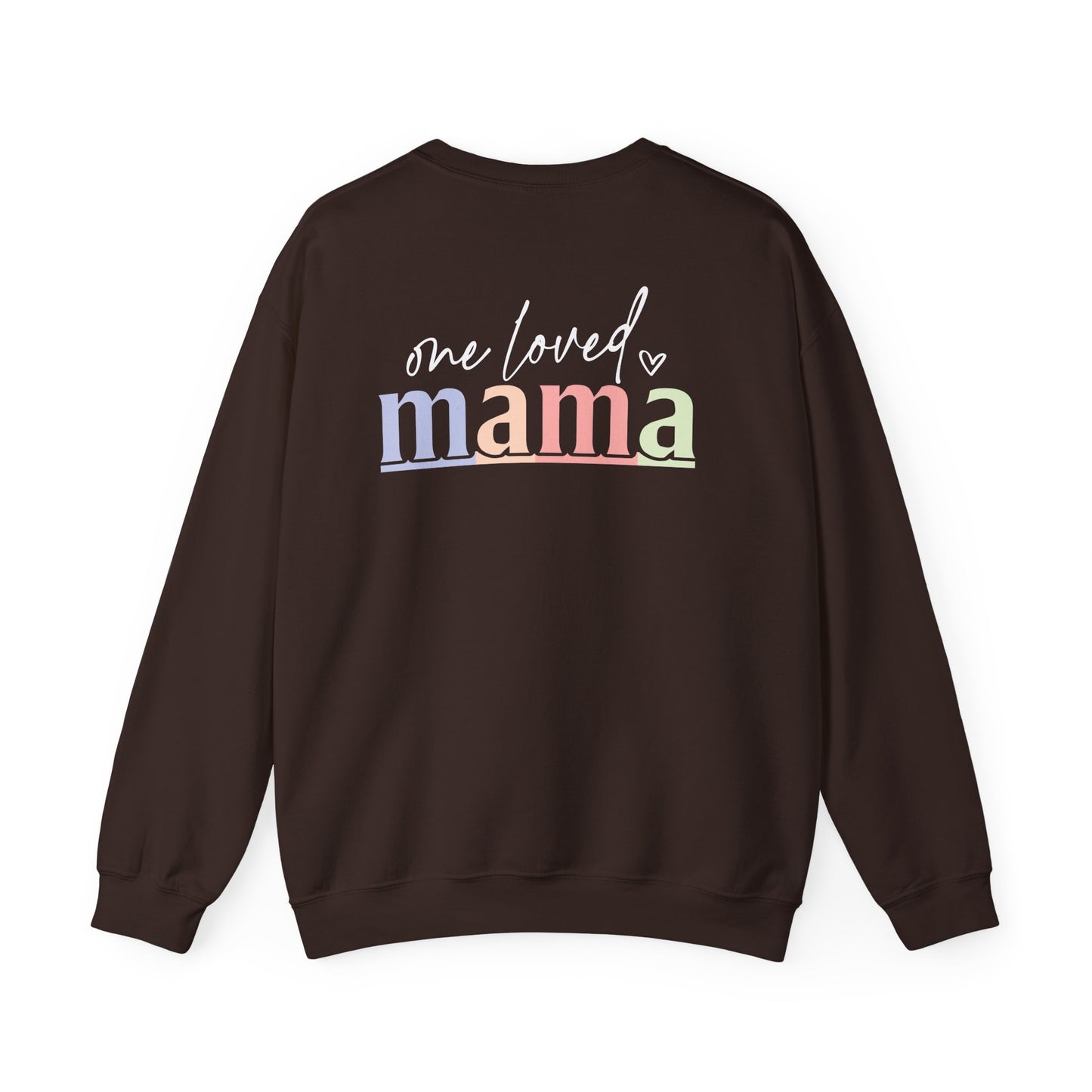 one Loved Mama Crewneck Sweatshirt front view