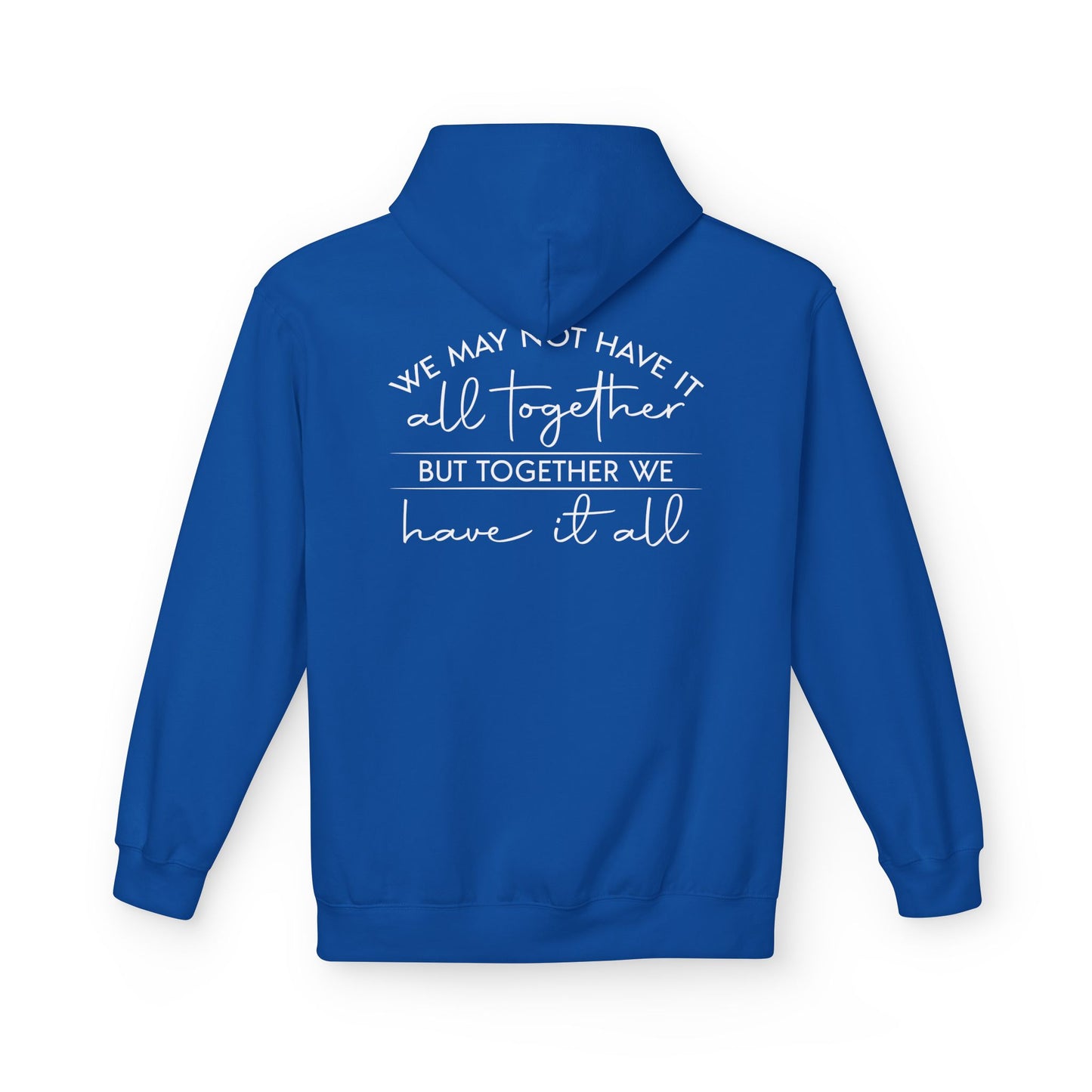 Together We Have It All Motivational Hoodie fleece interior