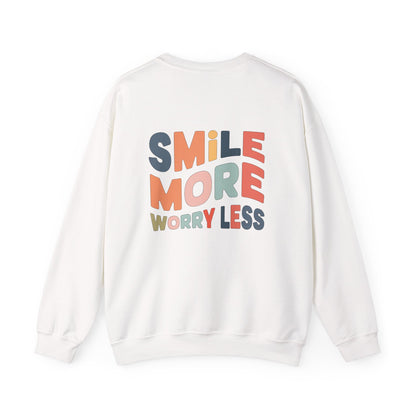 Smile More, Worry Less Sweatshirt