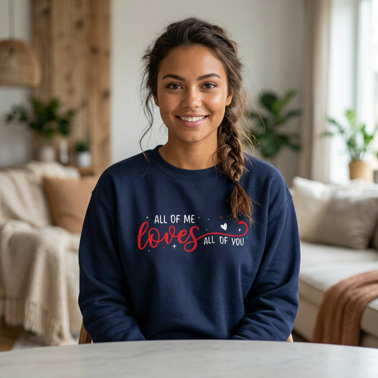 All of Me Loves All of You Crewneck Sweatshirt front view