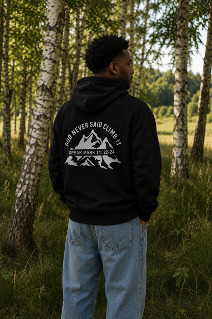 God Never Said Climb It Hoodie
