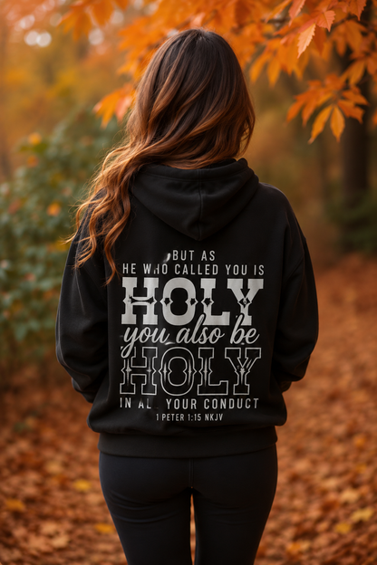 Holy You Also Be Holy Hoodie