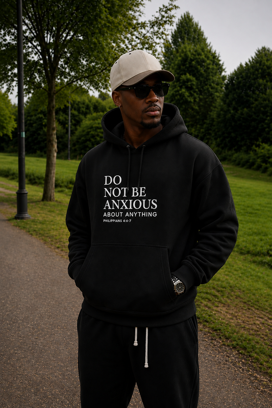 Do Not Be Anxious About Anything Hoodie