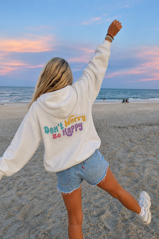 Don't Worry Be Happy Sweatshirt