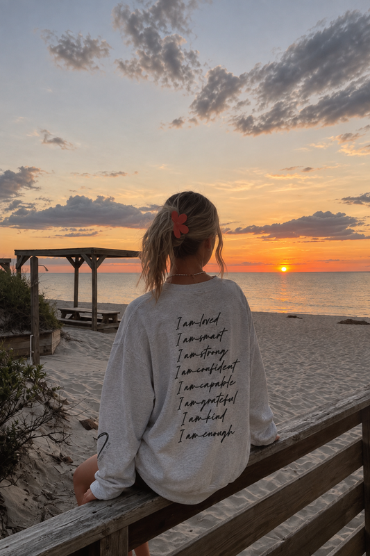 I am loved I am enough I am strong I am confident I am capable I am grateful I am kind I am enough Sweatshirt