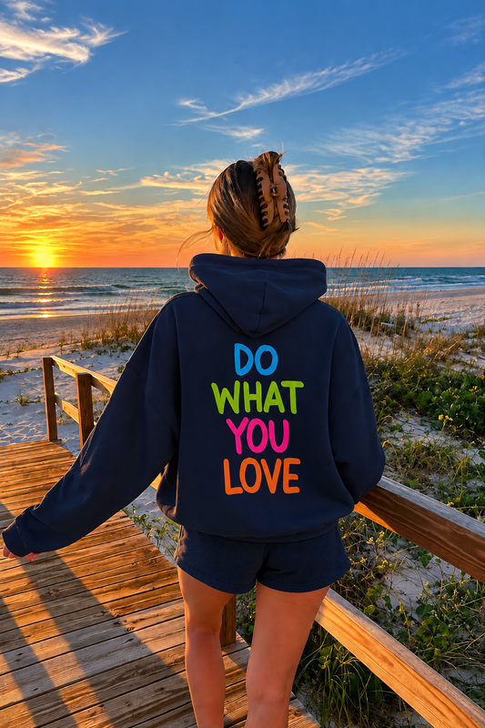 Do What You Love Sweatshirt