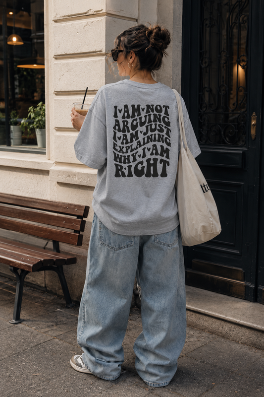 I’m Not Arguing I’m Just Explaining Why I’m Right Sweatshirt