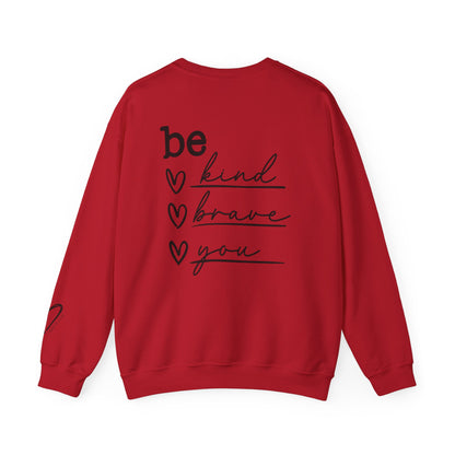 Be Kind Be Brave Be You Crewneck Sweatshirt fashionable unisex sweatshirt