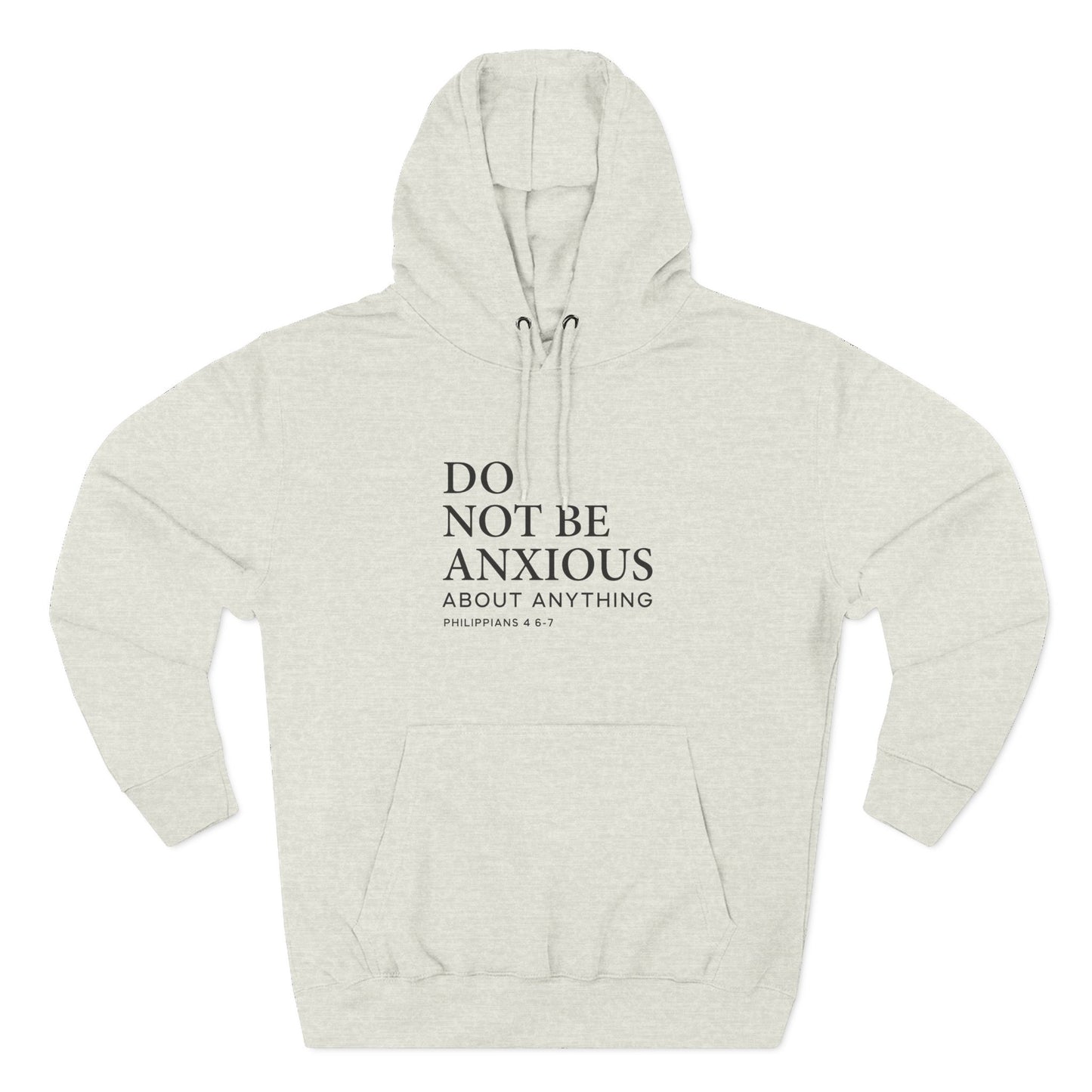 Do Not Be Anxious Hoodie