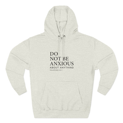 Do Not Be Anxious Hoodie