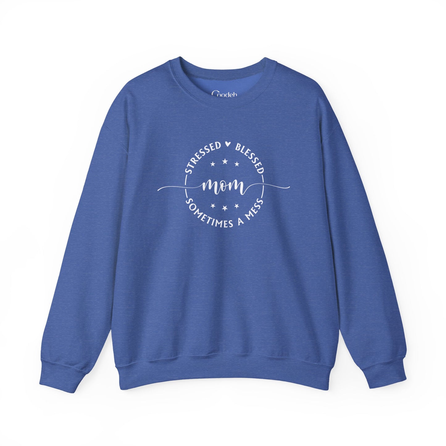 Stressed Blessed Mom Sometimes a Mess Crewneck Sweatshirt birthday gift idea
