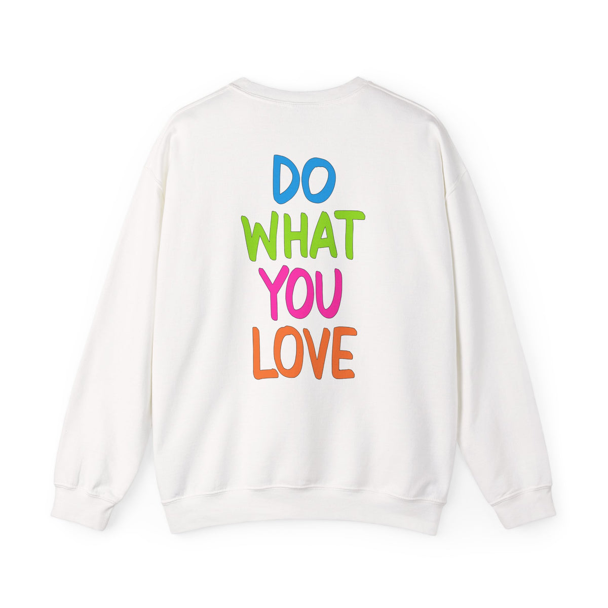 Do What You Love Sweatshirt
