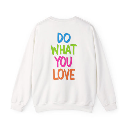 Do What You Love Sweatshirt