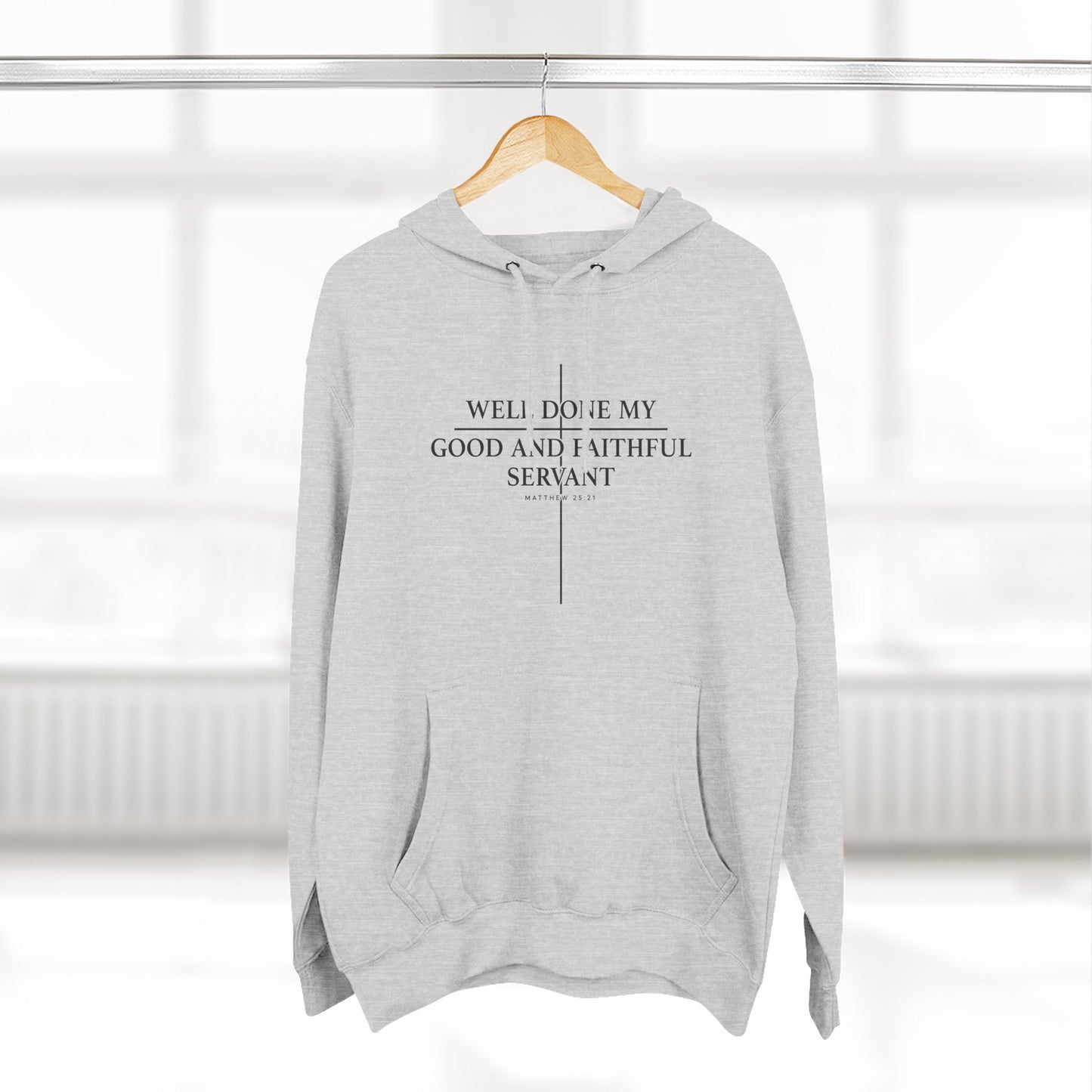 Well Done My Good And Faithful Servant Hoodie