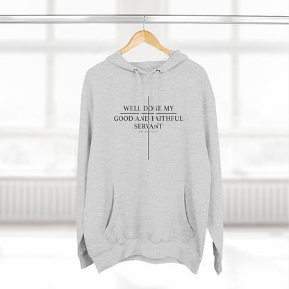 Well Done My Good And Faithful Servant Hoodie